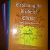 Becoming the Bride of Christ: A Personal Journey