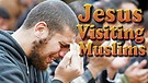 Why is Jesus visiting these Islam Muslim believers