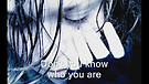 Do you know~~WHO YOU ARE