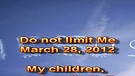 Do not limit Me – March 28, 2012