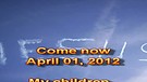 Come now – April 01, 2012
