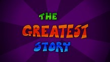 The Greatest Story