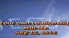 Your own relationship with Me – July 22, 2012