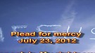 Plead for mercy – July 23, 2012