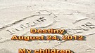 Destiny – August 24, 2012