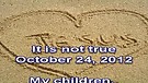 It is not true – October 24, 2012