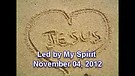 Led by My Spirit – November 04, 2012 