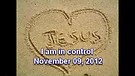 I am in control – November 09, 2012
