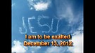 I am to be exalted – December 13, 2012