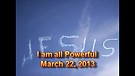 I am all Powerful – March 22, 2013