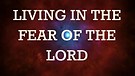 Living in the Fear of the Lord - Ed Lapiz 