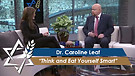 Dr. Caroline Leaf: Think and Eat Yourself Smart (Part 3) (May 11, 2016) 