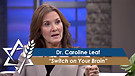 Dr. Caroline Leaf: Switch on Your Brain (Part 2) (July 05, 2016) 