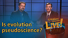 (6-13) Is evolution pseudoscience?