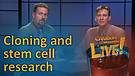 (6-21) Cloning and stem cell research - right or wrong?