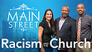 Racism and the Church | Dr. Calvin Sweeney Carlos Hernandez | Main Street