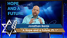 Jonathan Bernis | A Hope and A Future, Part 1
