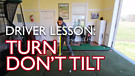 Hit Longer, Straighter Drives with a Better Turn