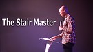 The Stair Master | Pastor Keion Henderson