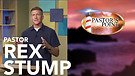 Pastor's Point | Pastor Rex Stump | Peace...Be Still