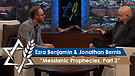 Rabbi Jonathan Bernis and Ezra Benjamin | Messianic Prophecies, Part 2