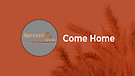 Come Home