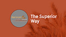 The Superior Way