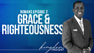 Grace & Righteousness |Dr. Kazumba Charles