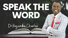 Speak God's Word Into Your Situation | Dr. Kazumba Charles