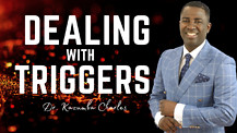 Dealing with Triggers | Dr. Kazumba Charles