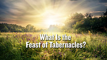 What is the Feast of Tabernacles?