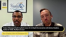 Exploring God's Love: An In-Depth Conversation with Joshua Kaighen, Author of Hello, My Name is Love