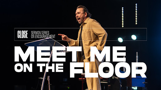 Meet Me On The Floor | Apostle Jim Raley
