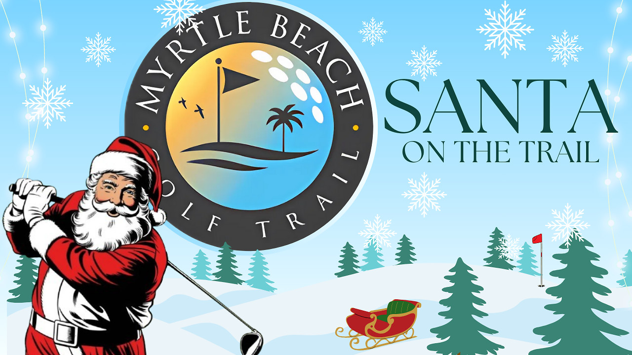 Santa's on the Myrtle Beach Golf Trail...are you?