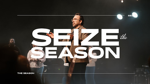 Seize the Season | Apostle Jim Raley