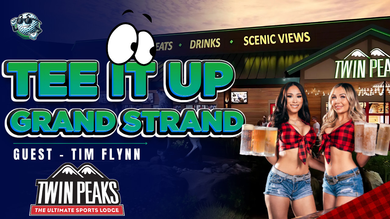 Tee It Up Grand Strand - Twin Peaks - May 2025