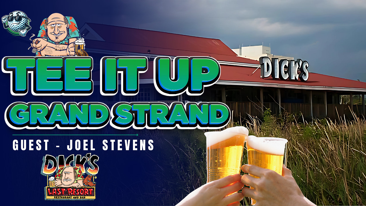 Tee It Up Grand Strand - Dicks Last Resort - May 2025