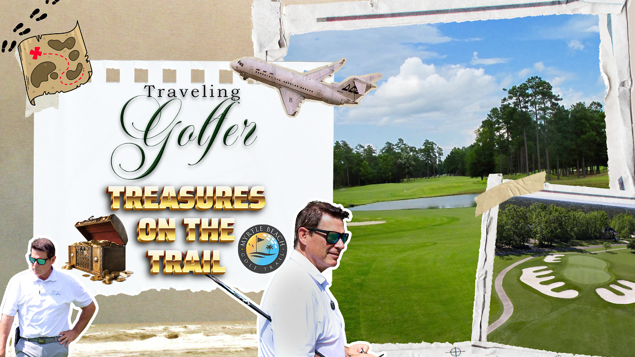 Traveling Golfer - Treasures on the Myrtle Beach Golf Trail