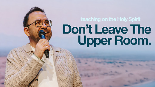 Don't Leave the Upperroom | Grace to Flow | Apostle Jim Raley
