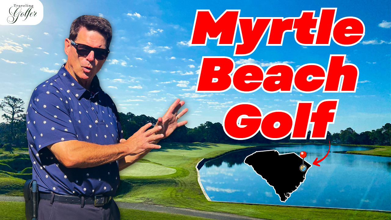 Traveling Golfer - Myrtle Beach Golf Trail - November 2025