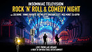 Insomniac Television: Rock 'n' Roll & Comedy Nig...