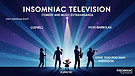 Insomniac Television: Comedy and Music Extravaga...