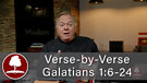 Verse by Verse Galatians 1:6-24