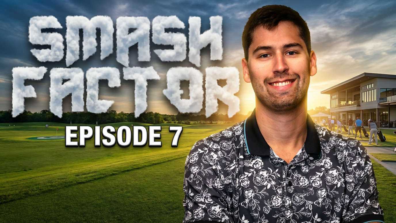 Smash Factor 2026 - Episode 7