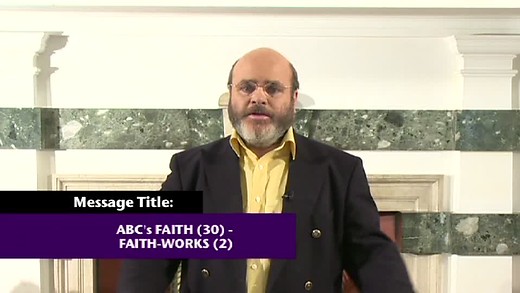 ABC's of Faith (30): Faith Works (2) - Good Works v Dead Works