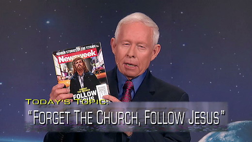 "Forget the Church, Follow Jesus"
