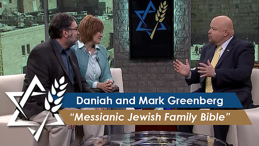 Daniah and Mark Greenberg: Messianic Jewish Family Bible (Part 3) (June 15, 2016) episode artwork