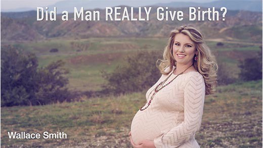 Did a Man REALLY Give Birth?