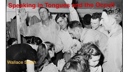 Speaking in Tongues and the Occult