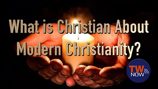 What Is Christian About Modern Christianity?